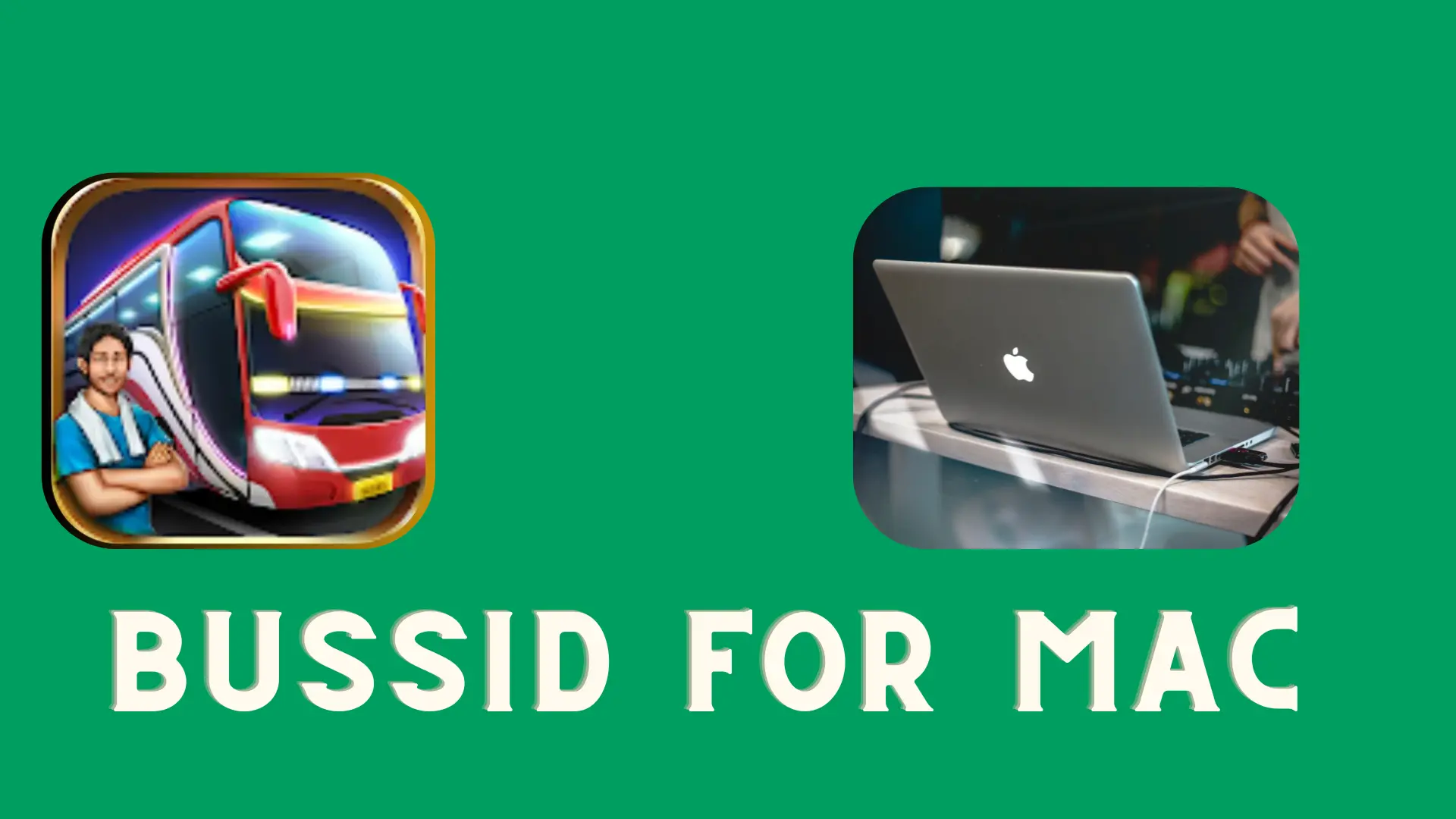 Promotional banner of Bus Simulator Indonesia APK for MAC: showing BUSSID logo and MAC computer